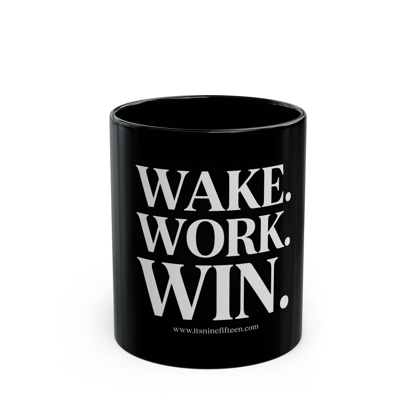 Wake. Work. Win. Ceramic Mug
