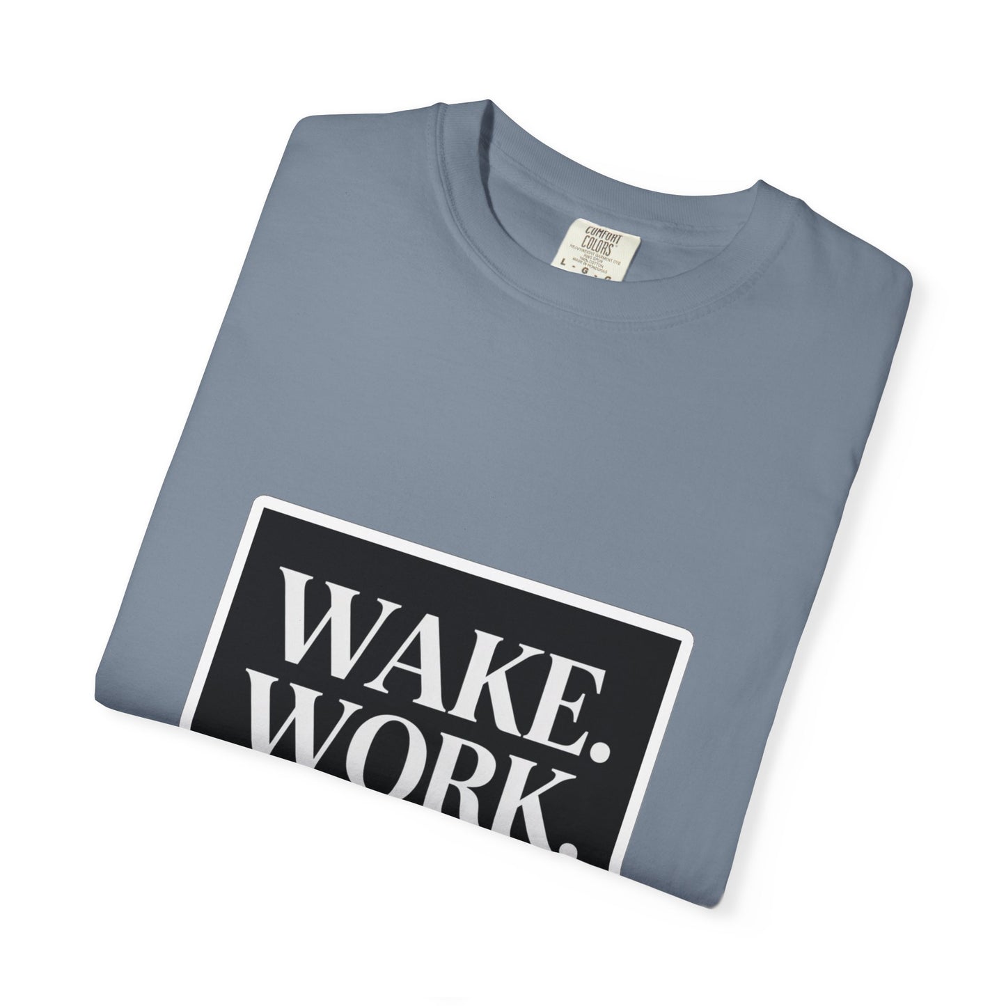Wake. Work. Win. Tee