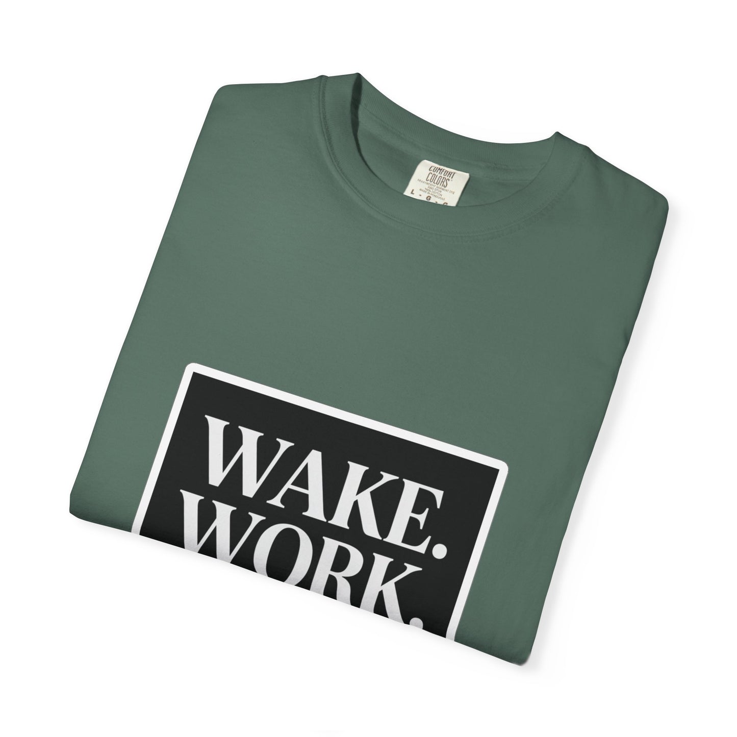 Wake. Work. Win. Tee