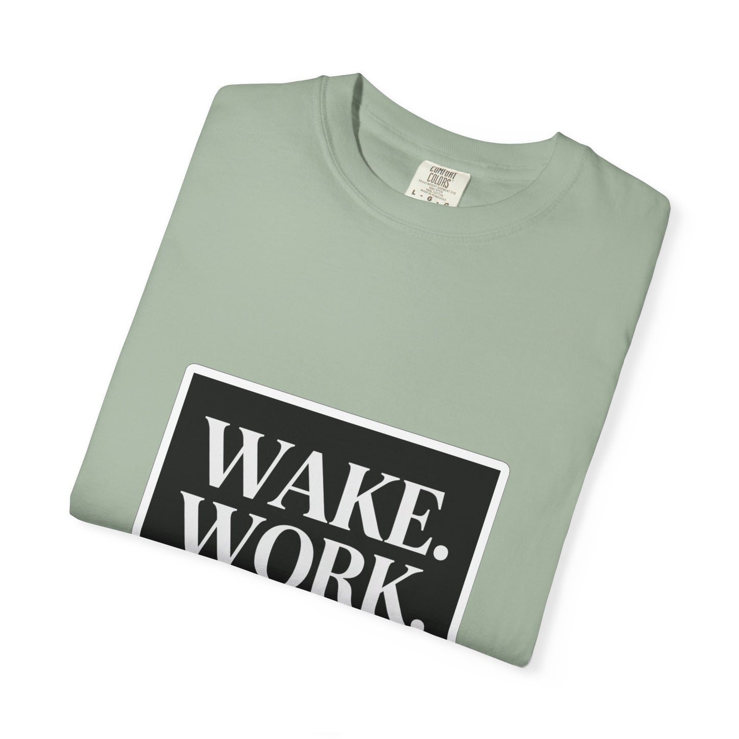 Wake. Work. Win. Tee