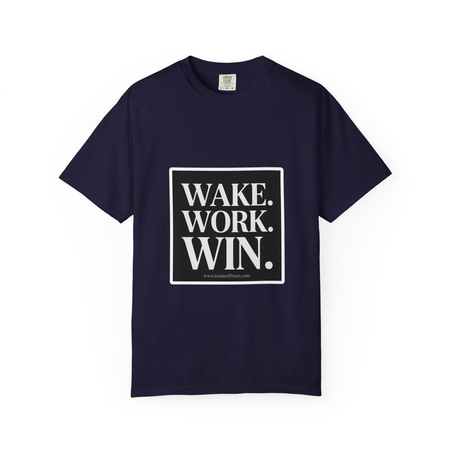 Wake. Work. Win. Tee