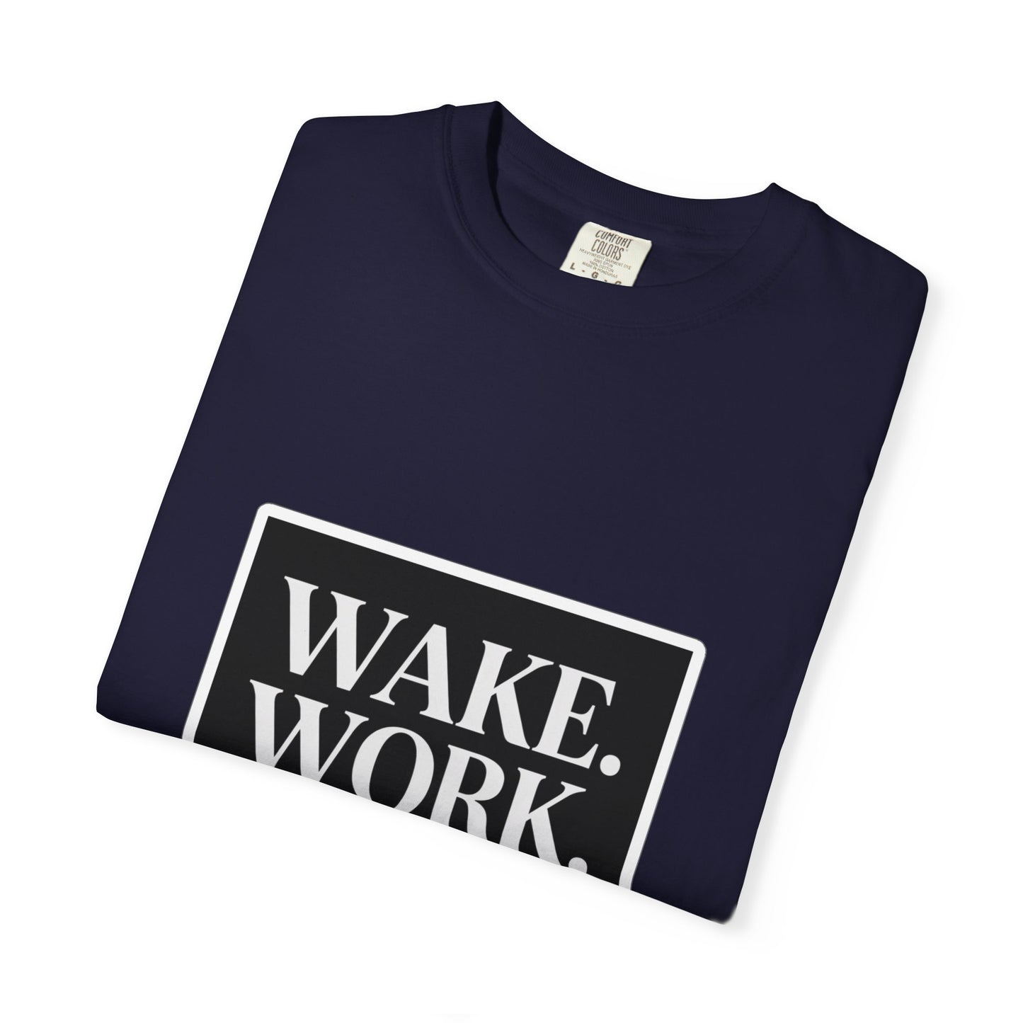 Wake. Work. Win. Tee