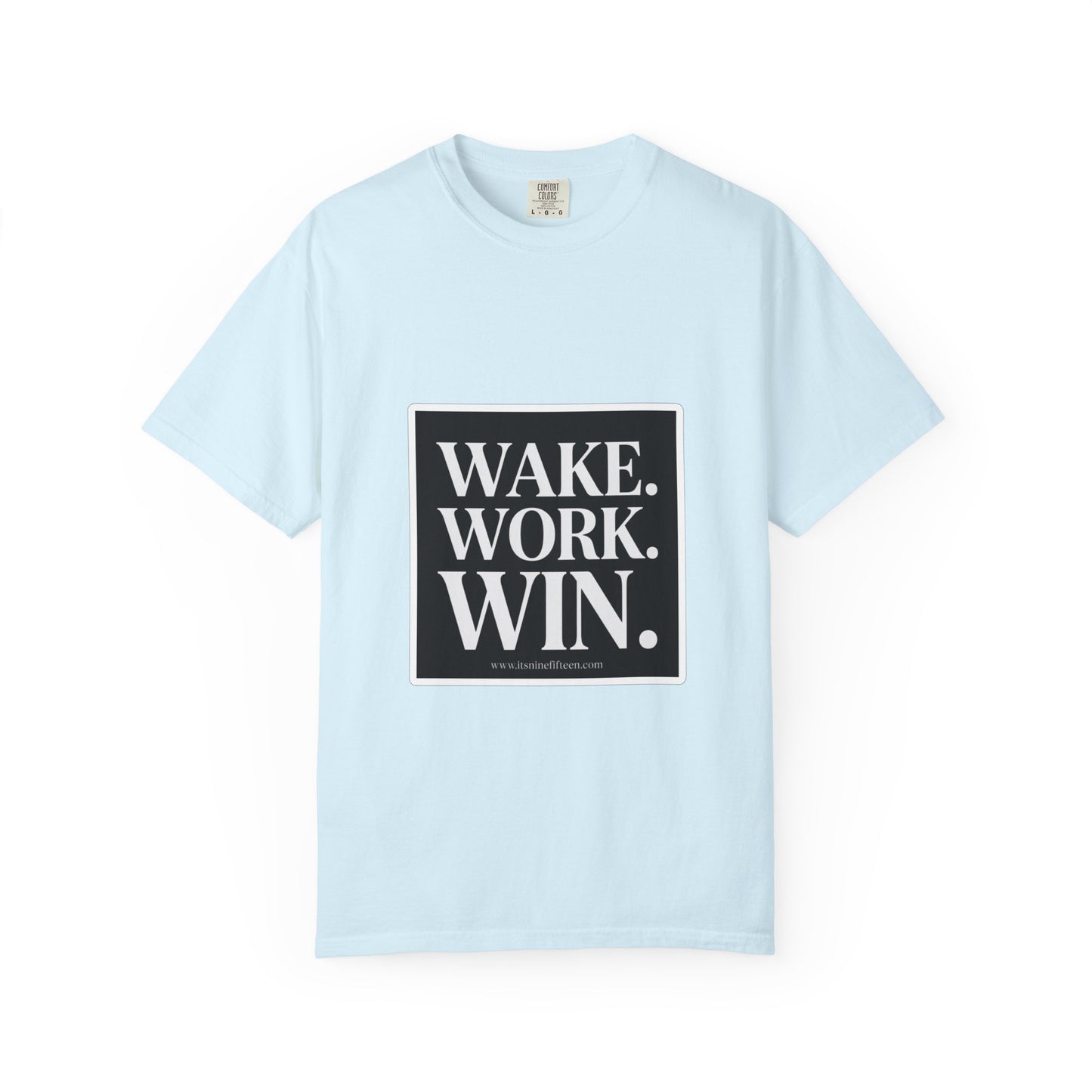 Wake. Work. Win. Tee