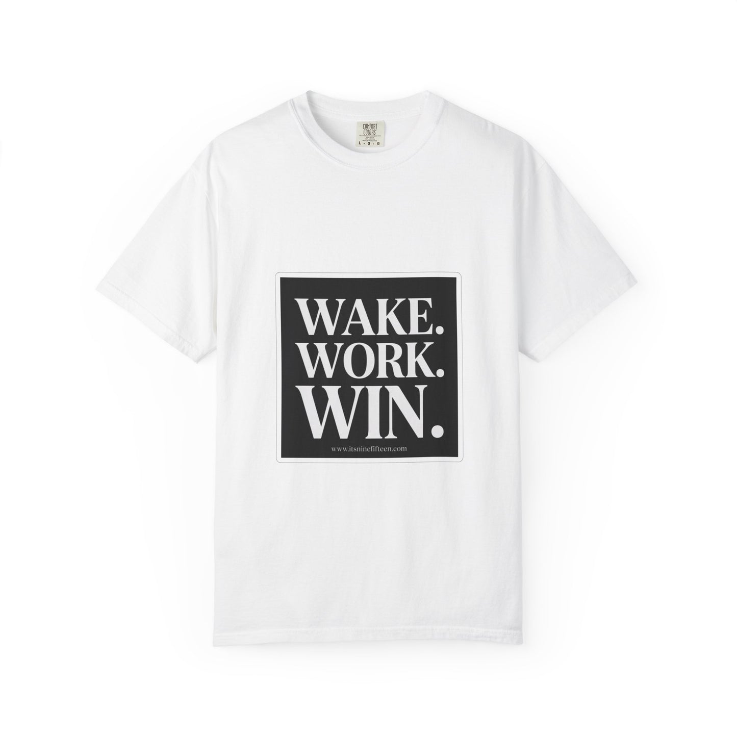 Wake. Work. Win. Tee