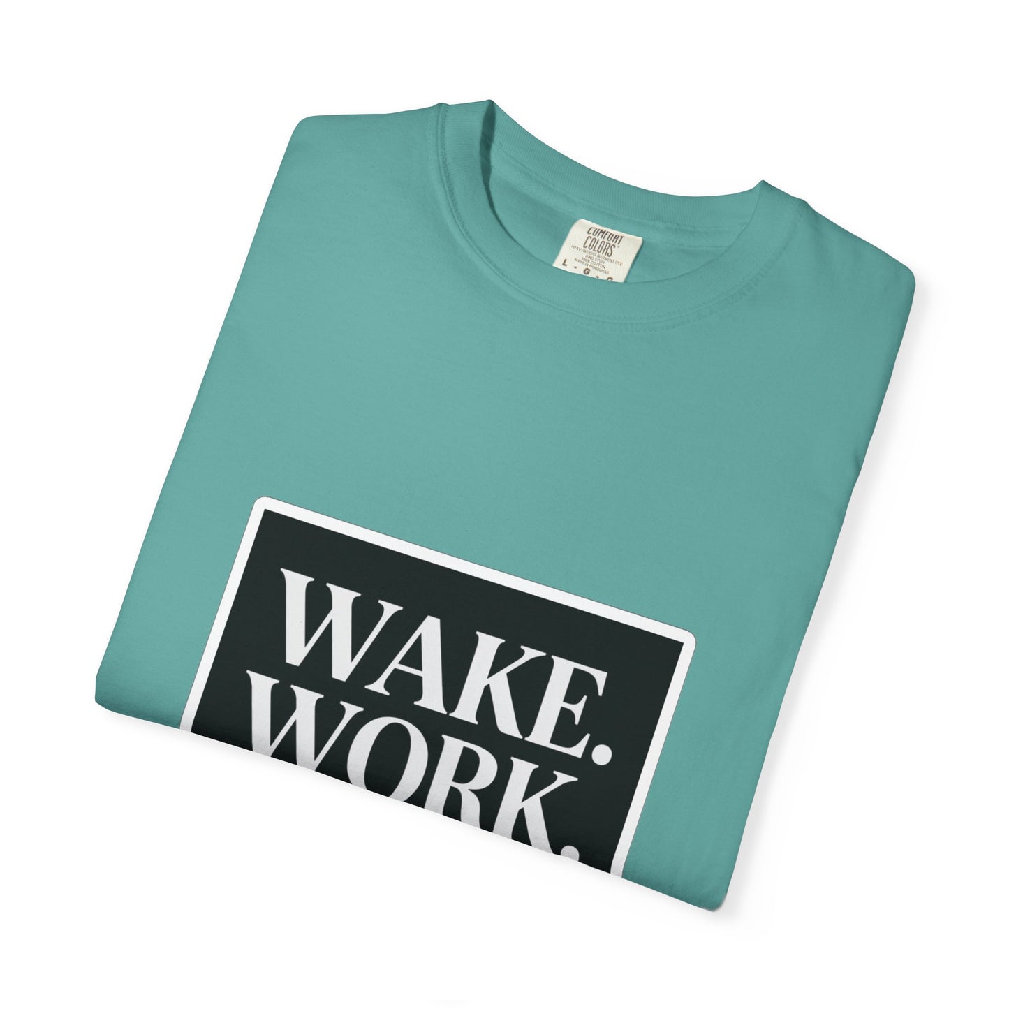 Wake. Work. Win. Tee