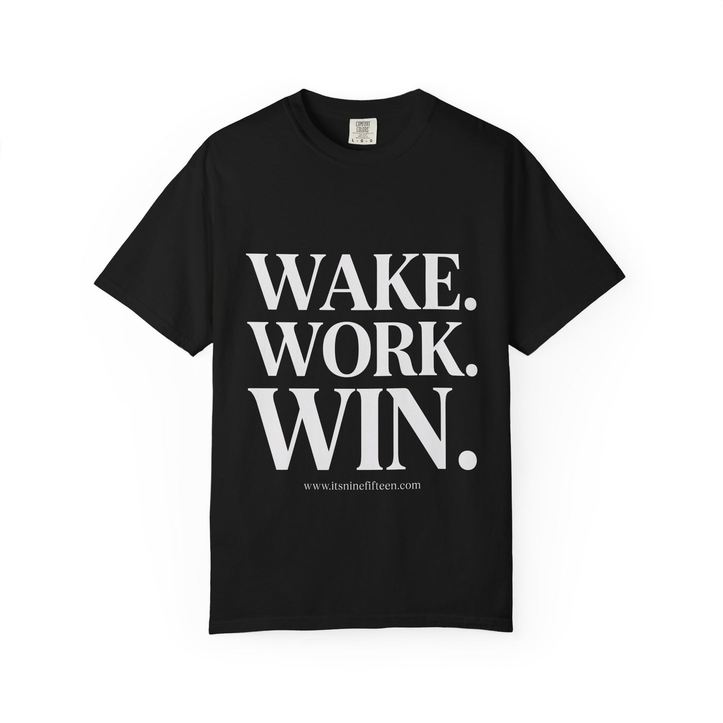 Wake. Work. Win. Tee